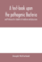 A text-book upon the pathogenic Bacteria and Protozoa for students of medicine and physicians
