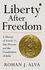 Liberty After Freedom
