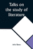 Talks on the Study of Literature