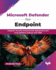Microsoft Defender for Endpoint: Endpoint security fundamentals deployment and cross-platform defense with MDE (English Edition)