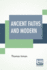 Ancient Faiths and Modern: a Dissertation Upon Worships, Legends and Divinities in Central and Western Asia, Europe, and Elsewhere