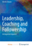 Leadership, Coaching and Followership: an Important Equation