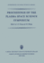 Proceedings of the Plasma Space Science Symposium: Held at the Catholic University of America Washington, D.C., June 11? 14, 1963 (Astrophysics and Space Science Library)