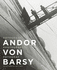 Andor Von Barsy: Fotograaf in Rotterdam, 1927-1942 / Photographer in Rotterdam, 1927-1942 / Fotograf in Rotterdam, 1927-1942