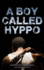 A Boy Called Hyppo (Genocide Against the Tutsi in Rwanda)