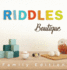 Riddles Boutique: Unique Collection of Beautifully Designed Logic Riddles. Great for Both Kids & Adults