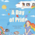A Day of Pride: a Childrens Book That Celebrates Diversity, Equality and Tolerance!
