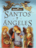 Santos Y Angeles = Saints and Angels