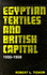 Egyptian Textiles and British Capital, 1930-1956