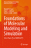 Foundations of Molecular Modeling and Simulation: Select Papers From Fomms 2015