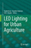 Led Lighting for Urban Agriculture