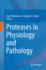 Proteases in Physiology and Pathology