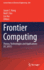 Frontier Computing: Theory, Technologies and Applications (Fc 2017) (Lecture Notes in Electrical Engineering, 464)