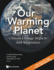 Our Warming Planet: Climate Change Impacts and Adaptation: 2 (Lectures in Climate Change)