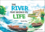 River That Brings Us Life, the