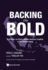 Backing the Bold