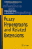 Fuzzy Hypergraphs and Related Extensions (Studies in Fuzziness and Soft Computing, 390)
