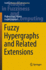 Fuzzy Hypergraphs and Related Extensions (Studies in Fuzziness and Soft Computing, 390) 1st Ed. 2020 Edition