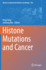 Histone Mutations and Cancer