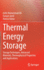 Thermal Energy Storage: Storage Techniques, Advanced Materials, Thermophysical Properties and Applications