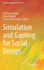 Simulation and Gaming for Social Design