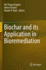 Biochar and Its Application in Bioremediation