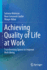 Achieving Quality of Life at Work: Transforming Spaces to Improve Well-Being