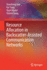 Resource Allocation in Backscatter-Assisted Communication Networks