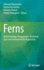 Ferns: Biotechnology, Propagation, Medicinal Uses and Environmental Regulation