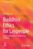 Buddhist Ethics for Laypeople: From Early Buddhism to Mahayana Buddhism