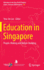 Education in Singapore: People-Making and Nation-Building