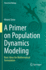 A Primer on Population Dynamics Modeling