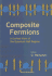Composite Fermions, a Unified View of the Quantum Hall Regime
