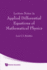 Lecture Notes in Applied Differential Equations of Mathematical Physics