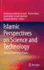 Islamic Perspectives on Science and Technology
