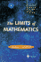 The Limits of Mathematics: a Course on Information Theory and the Limits of Formal Reasoning (Discrete Mathematics and Theoretical Computer Science)