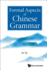 Formal Aspects of Chinese Grammar (Chinese and English Edition)