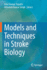 Models and Techniques in Stroke Biology