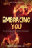 How To Be Yourself: Embracing You - Discover How Great You Are No Matter What Happens
