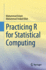 Practicing R for Statistical Computing