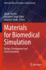 Materials for Biomedical Simulation: Design, Development and Characterization (Materials Horizons: From Nature to Nanomaterials)