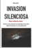 Invasin Silenciosa: Como una nacin se apoder de otra adoctrinando a su poblacin