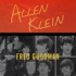 Allen Klein: the Man Who Bailed Out the Beatles, Made the Stones, and Transformed Rock & Roll