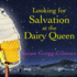 Looking for Salvation at the Dairy Queen: a Novel