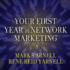 Your First Year in Network Marketing: Overcome Your Fears, Experience Success, and Achieve Your Dreams!
