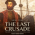The Last Crusade: the Epic Voyages of Vasco Da Gama
