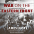 War on the Eastern Front: the German Soldier in Russia 1941-1945