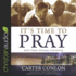 It's Time to Pray: God's Power Changes Everything