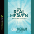 Real Heaven: What the Bible Actually Says