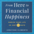 From Here to Financial Happiness: Enrich Your Life in Just 77 Days